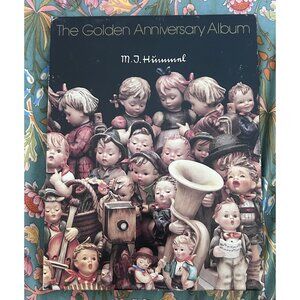 M.J. Hummel The Golden Anniversary Album by Eric Ehrmann & Robert Miller 1st ED